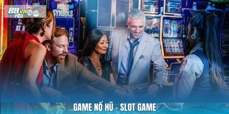 Game nổ hũ – slot game